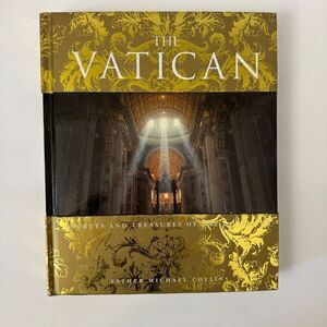 The Vatican By Father Michael Collin’s Secrets & Treasurers Of The Holy City